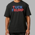Fuck Trump Tuck Frump Shirt
