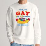 I'm Gay Got A Yearning For Hot Dogs Shirt