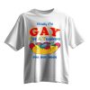 Im Gay Got A Yearning For Hot Dogs Shirt 3