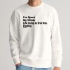 Ive Spent My Whole Life Trying To Find This Feeling Shirt 2