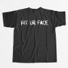 MGK Fix Ur Face Shirt 2