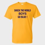 Michigan Basketball Shock The World Boys Go Blue Shirt