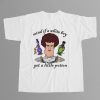 Mind If A White Boy Get A Little Potion T-shirt 8 Mind If A White Boy Get A Little Potion T shirt 7