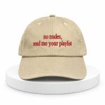 No Nudes Send Me Your Playlist Hat