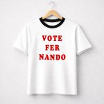 Padres Vote Fer Nando Shirt