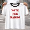 Padres Vote Fer Nando Shirt 2