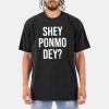 Shey Ponmo Dey Shirt 15