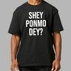 Shey Ponmo Dey Shirt 6