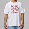 To Be Loved Is to Be Known Shirt Zendaya 6