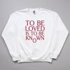To Be Loved Is to Be Known Shirt Zendaya 8