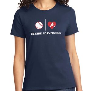 Be Kind To Everyone Atlanta Braves Foundation Shirt 2