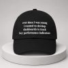 Ever Since I Was Young I Wanted To Track Key Performance Indicators Hat 2
