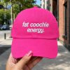 Fat Coochie Energy Hat 1