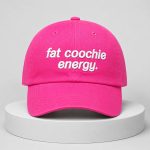 Fat Coochie Energy Hat