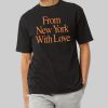 From New York With Love Shirt 9 From New York With Love Shirt 8