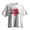 I Hate New York Shirt Hailey Van Lith 7 I Hate New York Shirt Hailey Van Lith 7