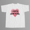 I Hate New York Shirt Hailey Van Lith 9 I Hate New York Shirt Hailey Van Lith 9