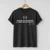 Kyle Busch Because You Never Know When The Last One Is Shirt 2