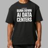 Please Do Not Burn Down AI Data Centers Shirt 2