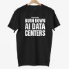 Please Do Not Burn Down AI Data Centers Shirt 3