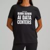 Please Do Not Burn Down AI Data Centers Shirt 9