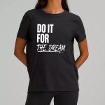 Renee Montgomery Do It For The Dream Shirt