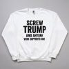 Screw Trump And Anyone Who Supports Him Shirt 4
