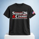 Stewart Colbert 2028 Delivering Truth Hot & Hard Shirt