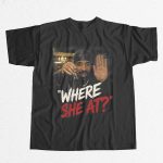 Where She At Drake Drink Meme Shirt