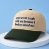 Your Secret Is Safe With Me Because I Lowkey Zoned Out Hat 2
