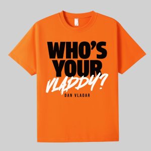 Dan Vladar Whos Your Vladdy Shirt 1