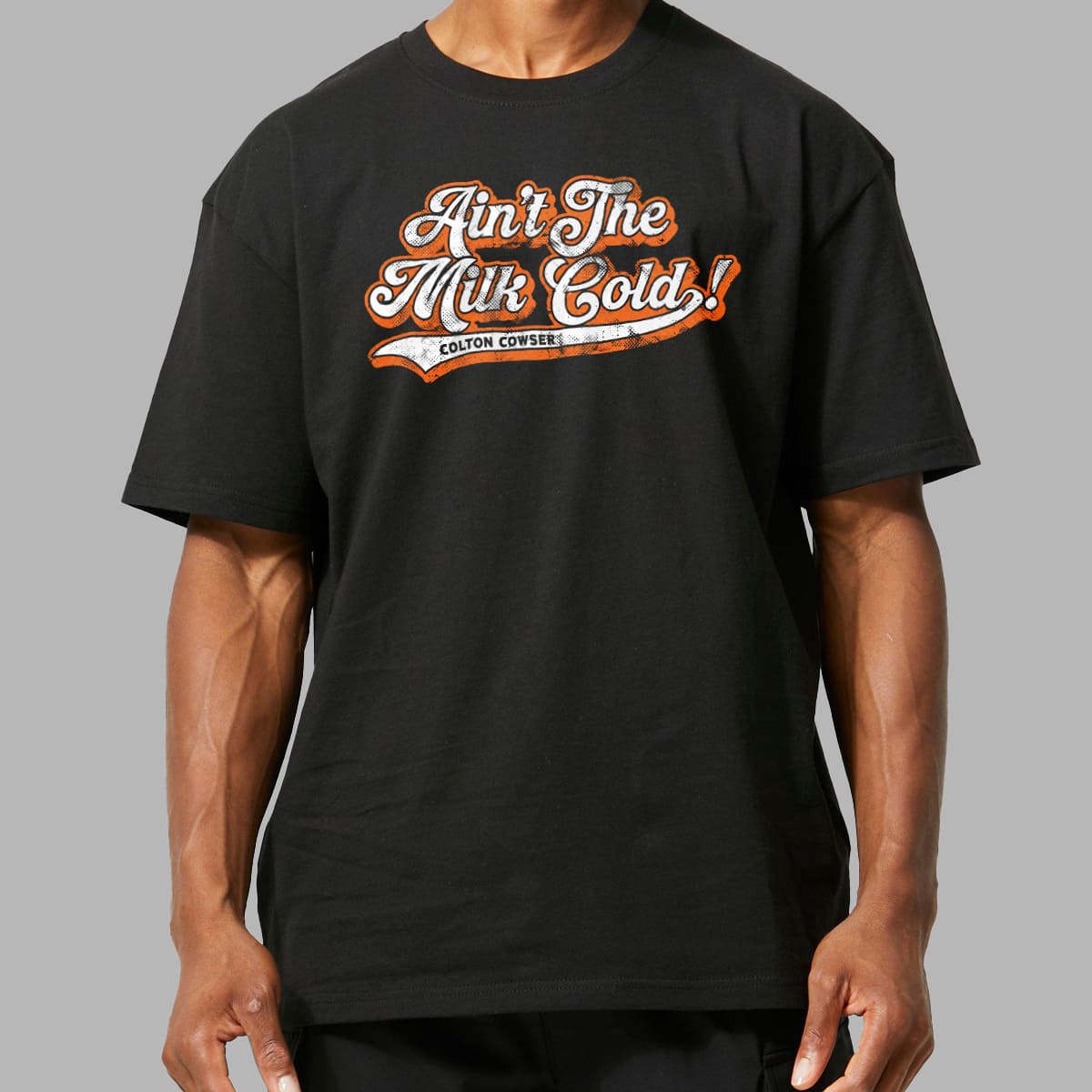 Ain't The Milk Cold Colton Cowser Shirt 4 Aint The Milk Cold Colton Cowser Shirt 3