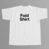 Foid T-Shirt 7 Foid T Shirt 5
