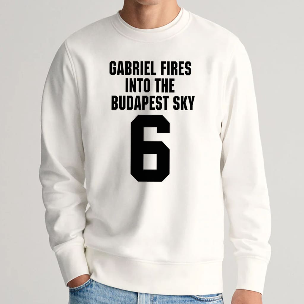 Gabriel Fires Into The Budapest Sky Shirt 4 Gabbriel Fires Into The Budapest Sky Shirt 5
