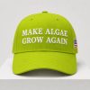 Make Algae Grow Again Green Hat 2