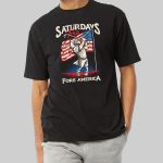 Saturdays Are Fore America Shirt