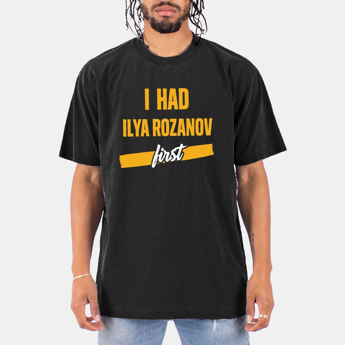 I Had Ilya Rozanov First Shirt 3 I Had Ilya Rozanov First Shirt 3