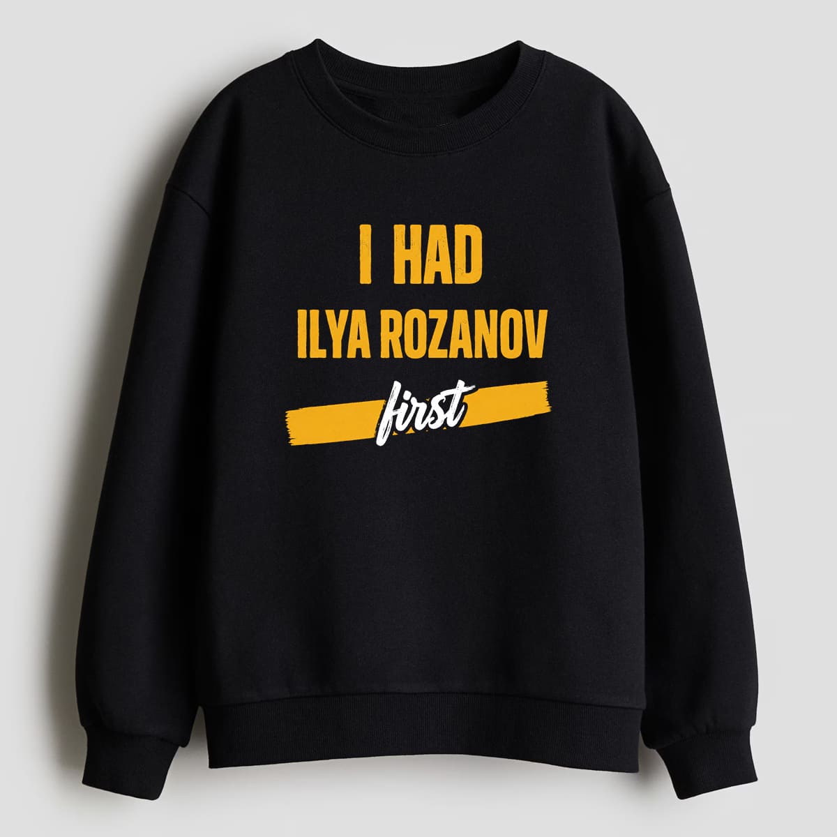 I Had Ilya Rozanov First Shirt 4 I Had Ilya Rozanov First Shirt 4