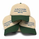 I'm Like If A Beautiful Woman Was An Autistic Little Boy Hat