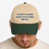 I'm Like If A Beautiful Woman Was An Autistic Little Boy Hat 5 Im Like If A Beautiful Woman Was An Autistic Little Boy Hat 2