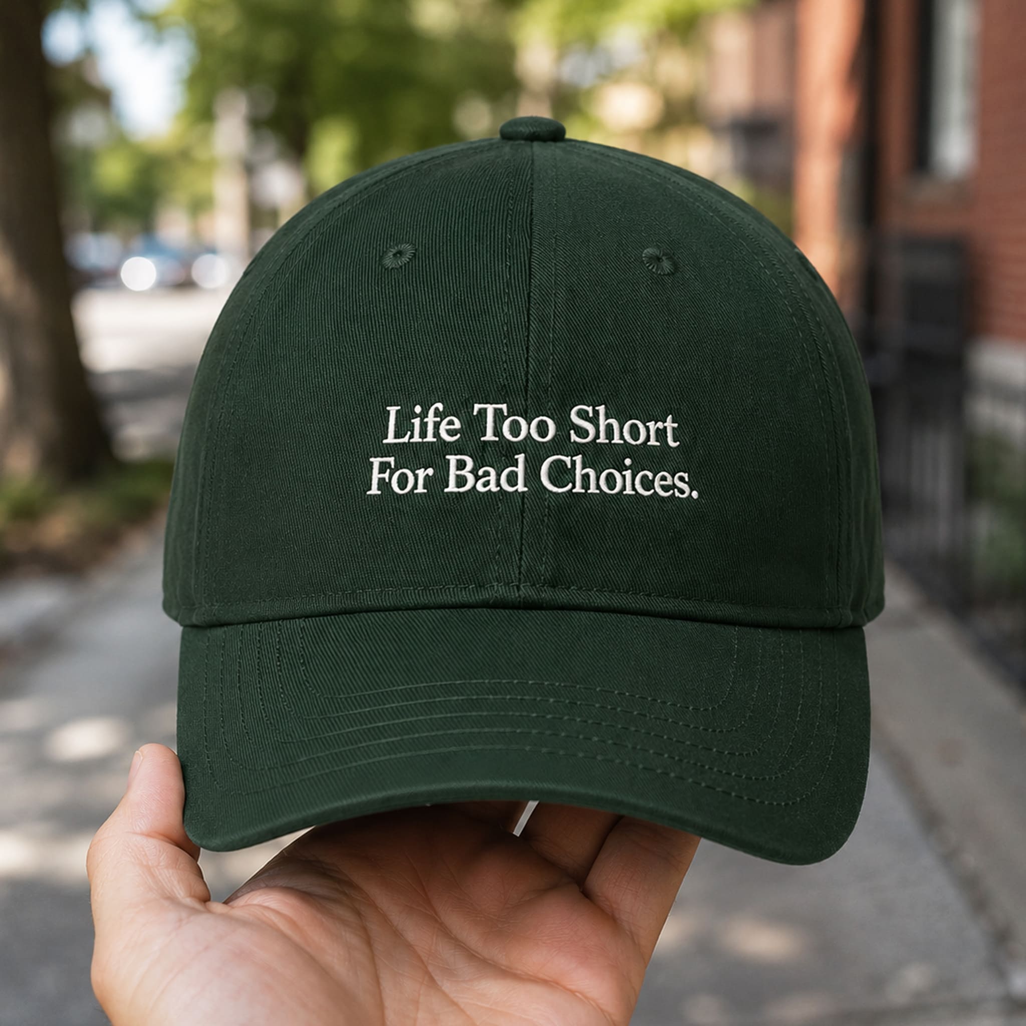 Life Too Short For Had Choices Hat 4 Life Too Short For Bad Choices Hat 4