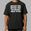 Odyssey This Odyssey That You Odyssey These Titties Shirt 7 Odyssey This Odyssey That You Odyssey These Titties Shirt 3