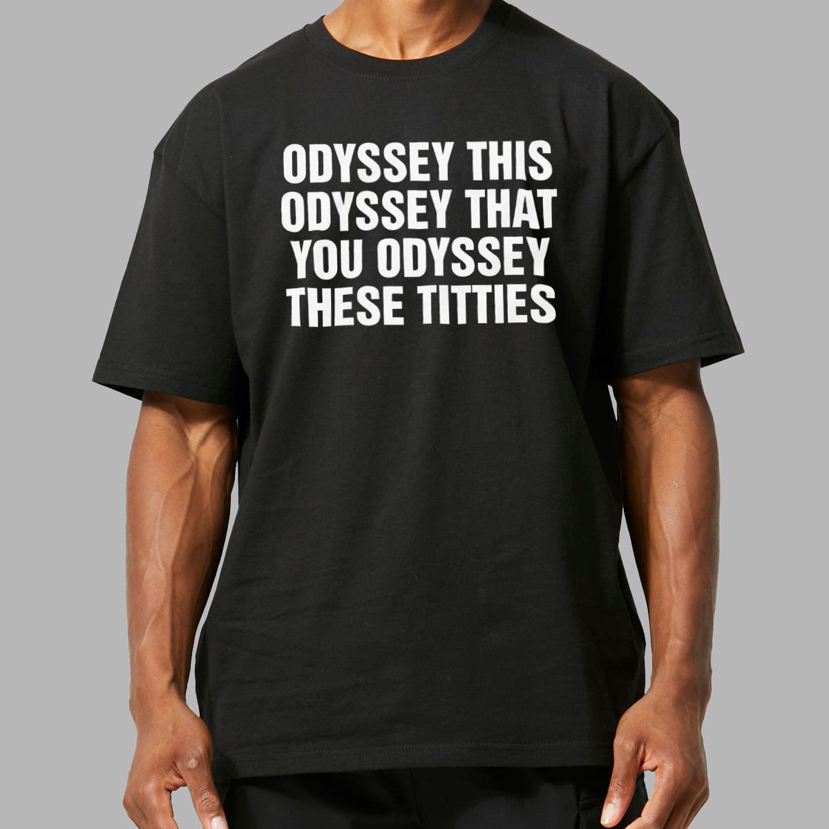 Odyssey This Odyssey That You Odyssey These Titties Shirt 3 Odyssey This Odyssey That You Odyssey These Titties Shirt 3