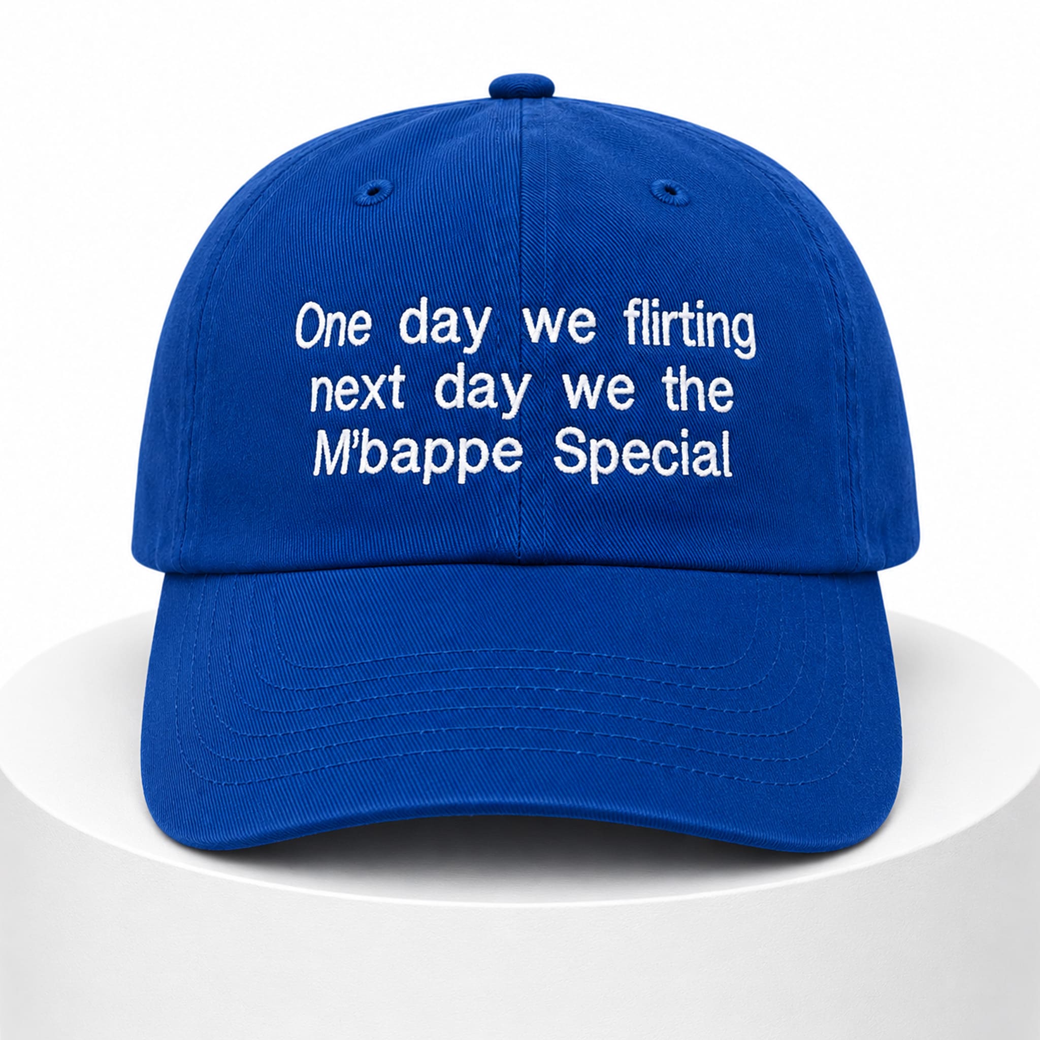 One Day We Flirting Next Day We The Mbappe Special Hat 4 One Day We Flirting Next Day We The Mbappe Special Hat 4