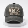 There's A 99% Chance I Don't Care Vintage Hat 7 Theres A 99 Chance I Dont Care Vintage Hat 5