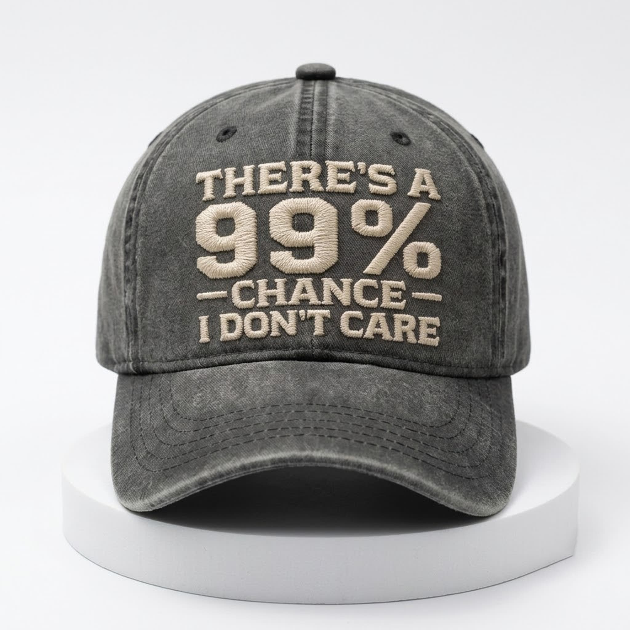 There's A 99% Chance I Don't Care Vintage Hat 3 Theres A 99 Chance I Dont Care Vintage Hat 5