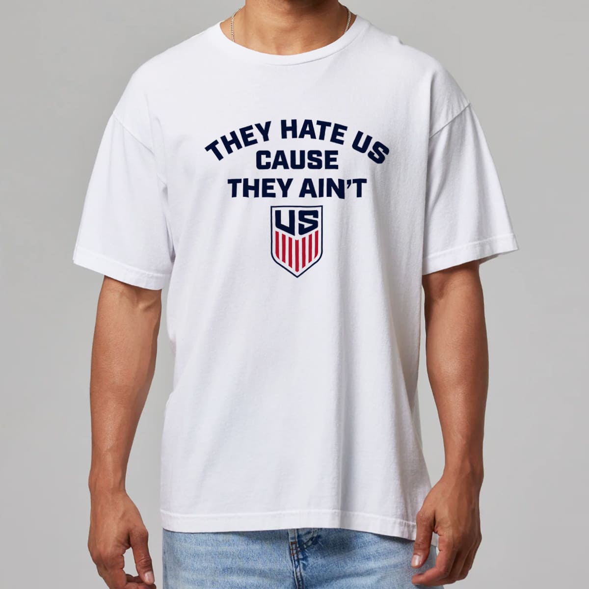 They Hate Us Cause They Ain't Us USA Soccer Shirt They Hate Us Cause They Ain't Us USA Soccer Shirt