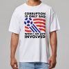 World Cup 2026 Corruption Is Only Bad When I Am Not Involved Shirt 9 World Cup 2026 Corruption Is Only Bad When I Am Not Involved Shirt 2