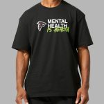 Falcons Mental Health Is Health Shirt