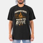 Frankenstein Pumpkin Spice Make Me Feel Alive Shirt